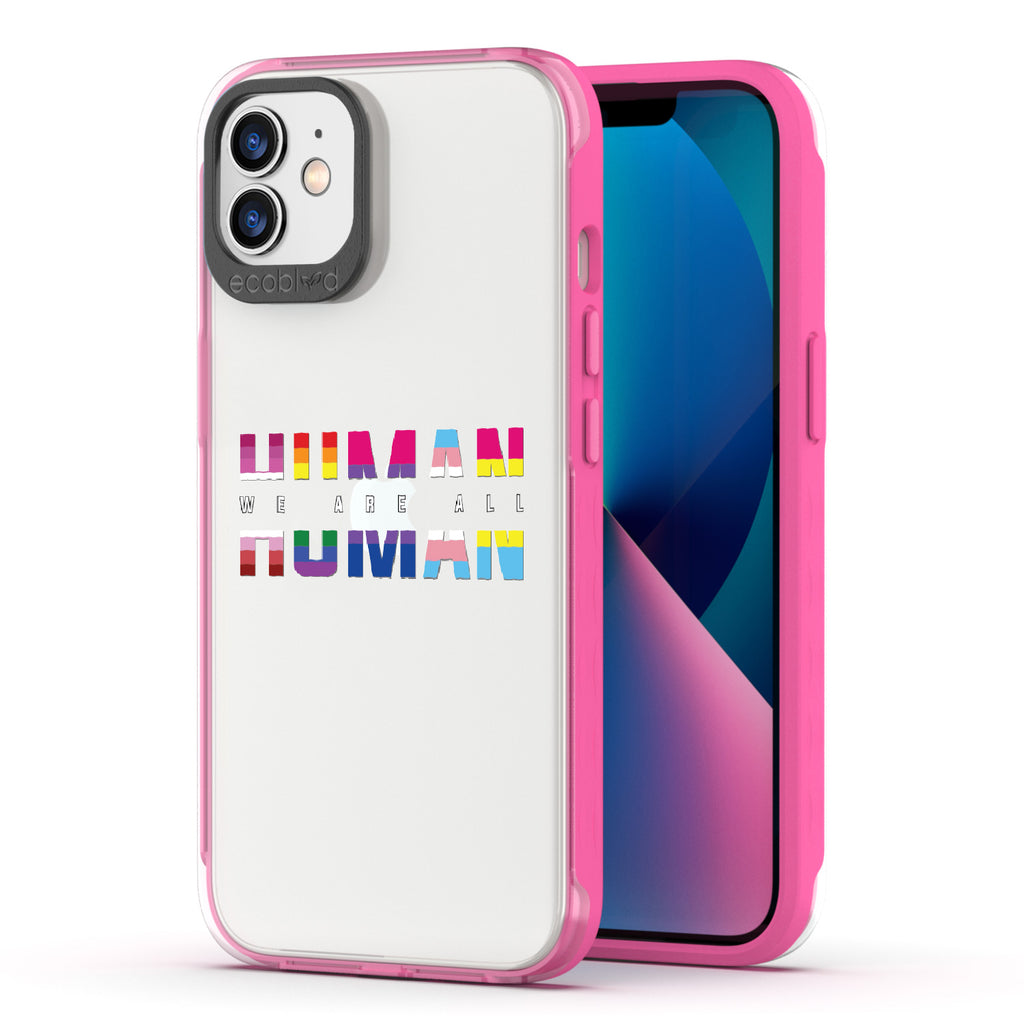 We Are All Human - Back View Of Pink & Clear Eco-Friendly iPhone 12/12 Pro Case & A Front View Of The Screen