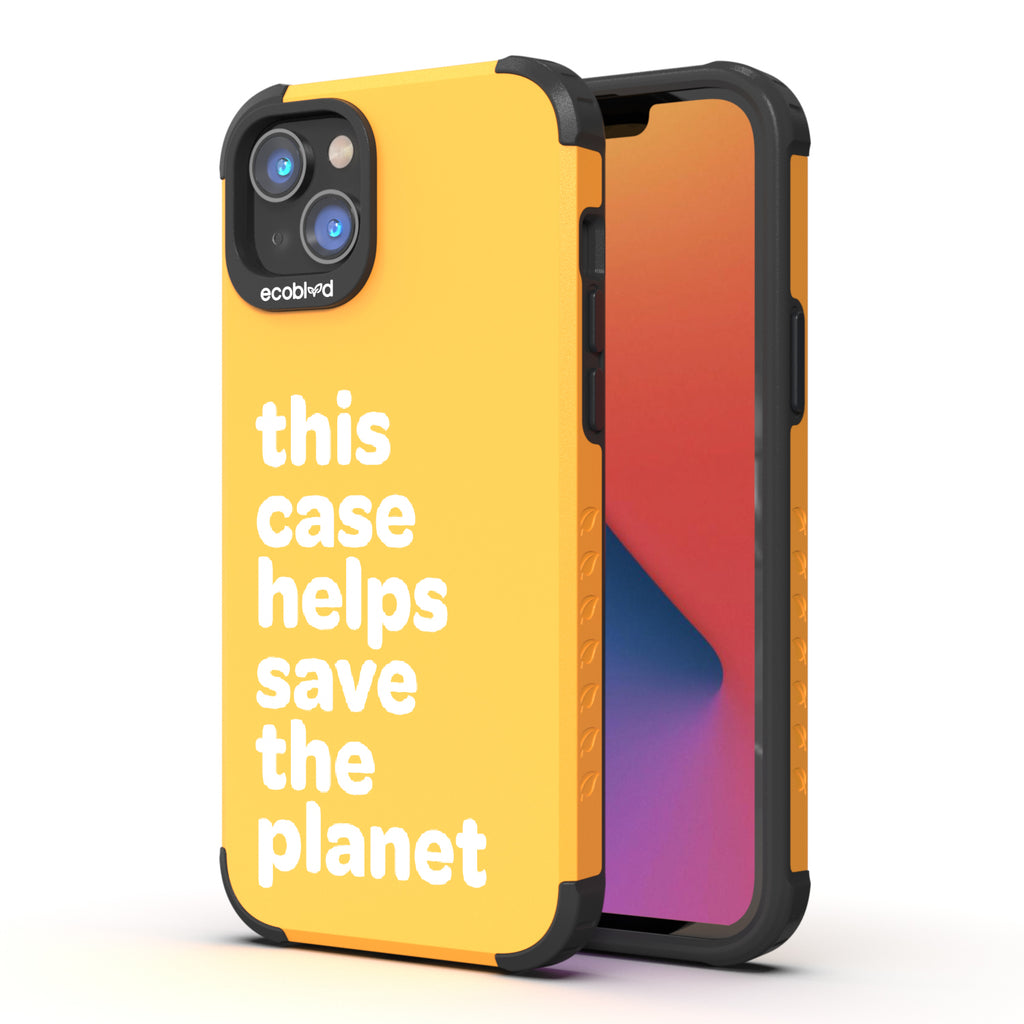  Save The Planet  - Back View Of Yellow & Eco-Friendly Rugged iPhone 14 Plus Case & A Front View Of The Screen